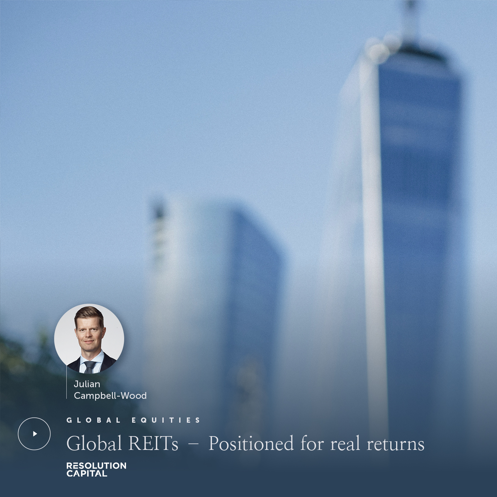 Global REITs – Positioned for real returns