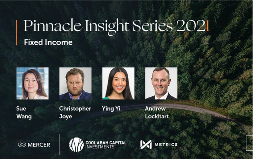 Pinnacle Insight Series 2021: Fixed Income (Coolabah, Metrics)